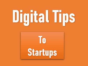 Digital Tips to Startups