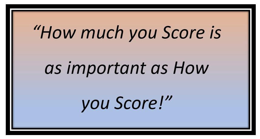How much you score is as important as how you score