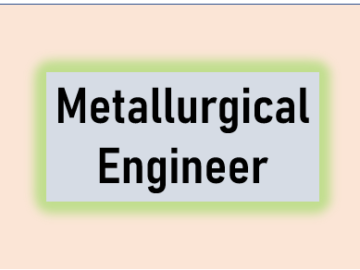 Metallurgical Engineer