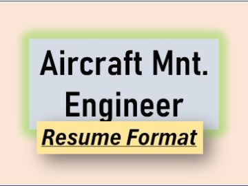 Resume Format for Job of Airframe Maintenance Engineer